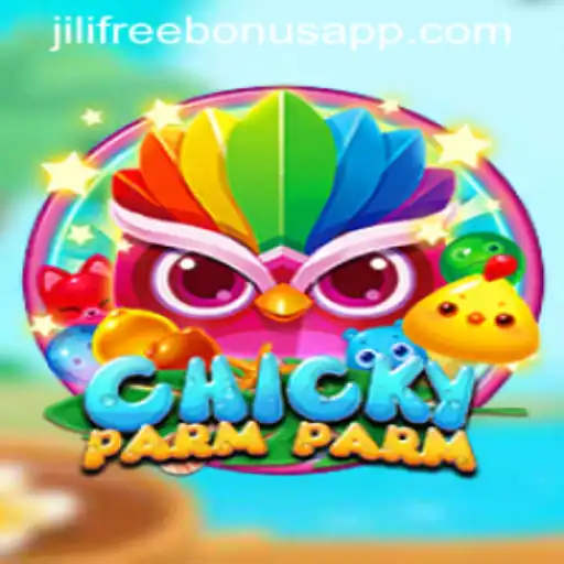 Exploring the World of ChickyParmParm and the Jili Free Register Bonus